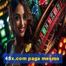 48x.com paga mesmo